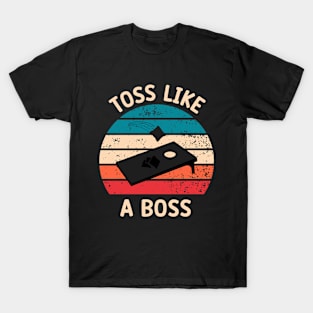 Cornhole Player Quote: Toss Like A Boss T-Shirt